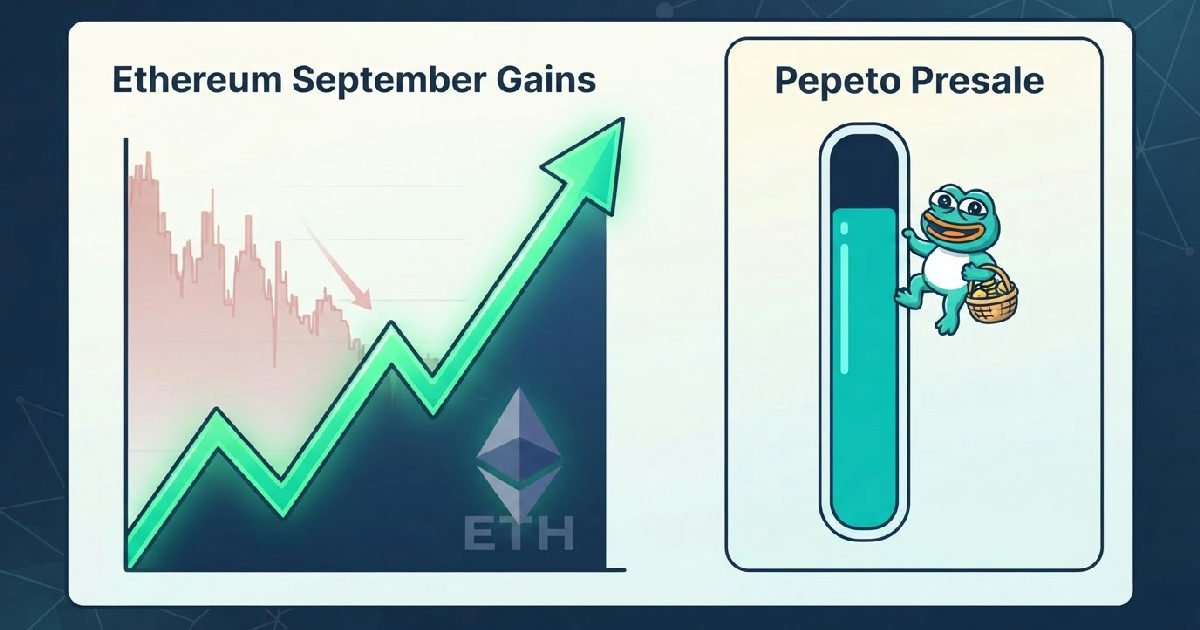 Ethereum September gains defy curse, Pepeto presale tops $11M